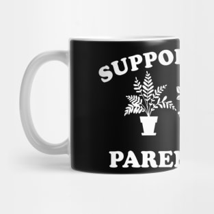 Support Plant Parenthood Mug